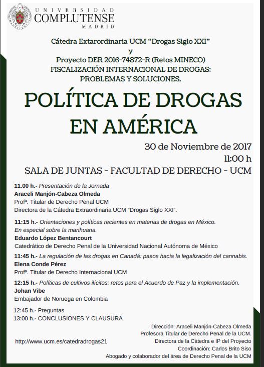 Jornada: "Política de Drogas en América", 30 de noviembre de 2017, Sala de Juntas de la Facultad de Derecho de la Universidad Complutense de Madrid